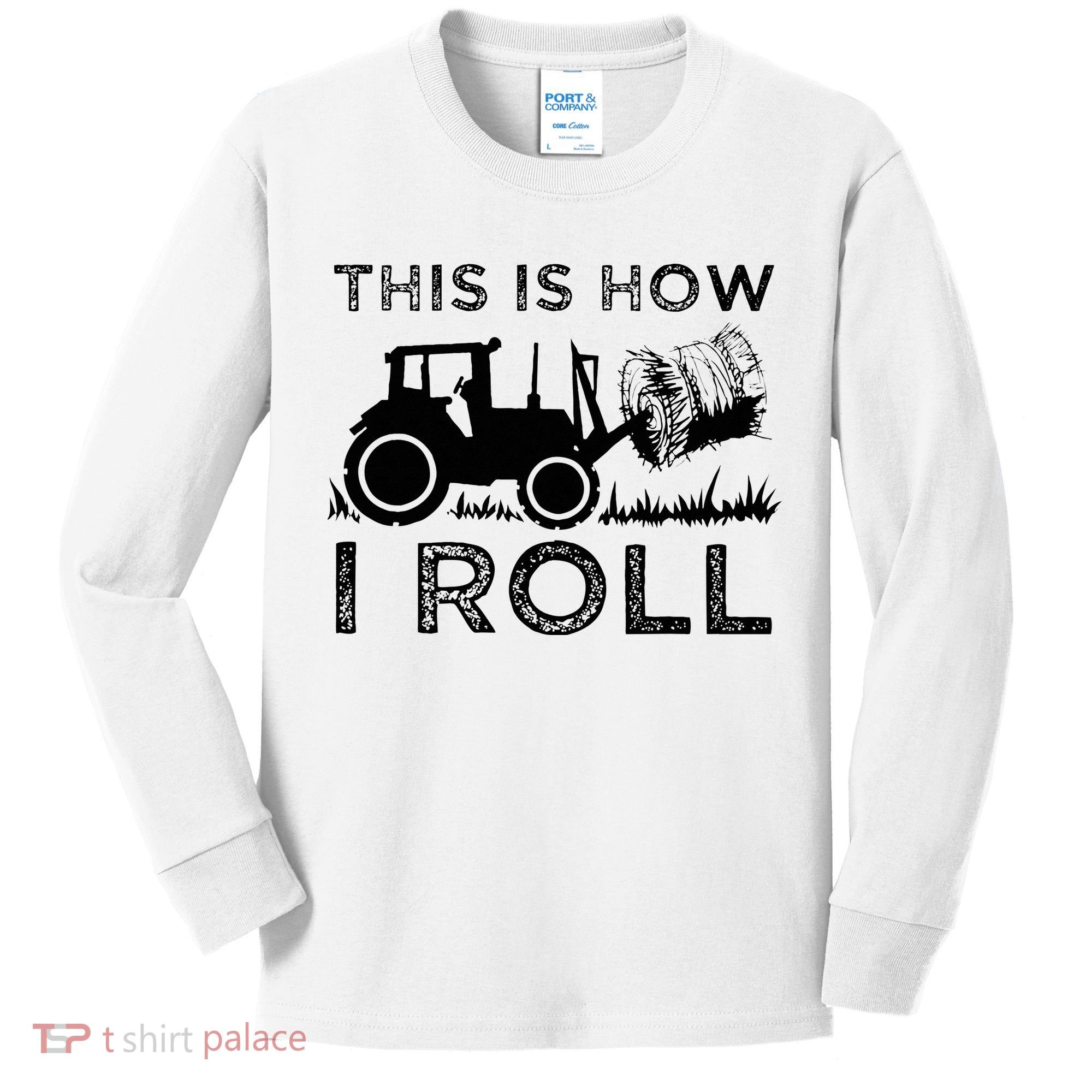Funny Hay Bale How I Roll Gift Cool Farmer Tractor Driver Kids Long Sleeve Shirt