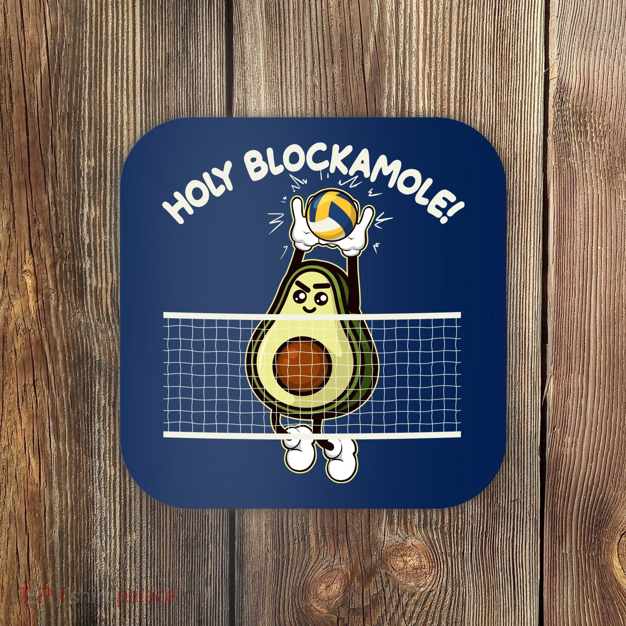Funny Holy Blockamole Avocado Volleyball Coaster