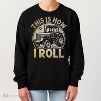 Funny Hay Bale How I Roll Gift Cool Farmer Tractor Driver Women's Sweatshirt thumb 0