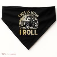 Funny Hay Bale How I Roll Gift Cool Farmer Tractor Driver USA-Made Doggie Bandana thumb 0