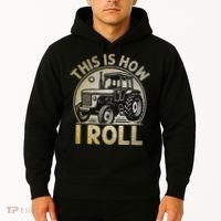 Funny Hay Bale How I Roll Gift Cool Farmer Tractor Driver Hoodie thumb 2