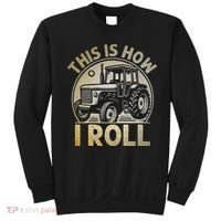 Funny Hay Bale How I Roll Gift Cool Farmer Tractor Driver Sweatshirt thumb 0