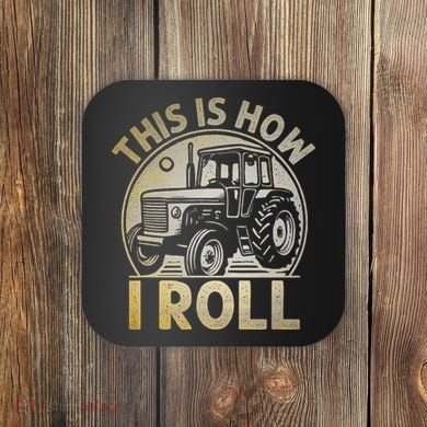 Funny Hay Bale How I Roll Gift Cool Farmer Tractor Driver Coaster