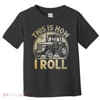 Funny Hay Bale How I Roll Gift Cool Farmer Tractor Driver Toddler T-Shirt thumb 0