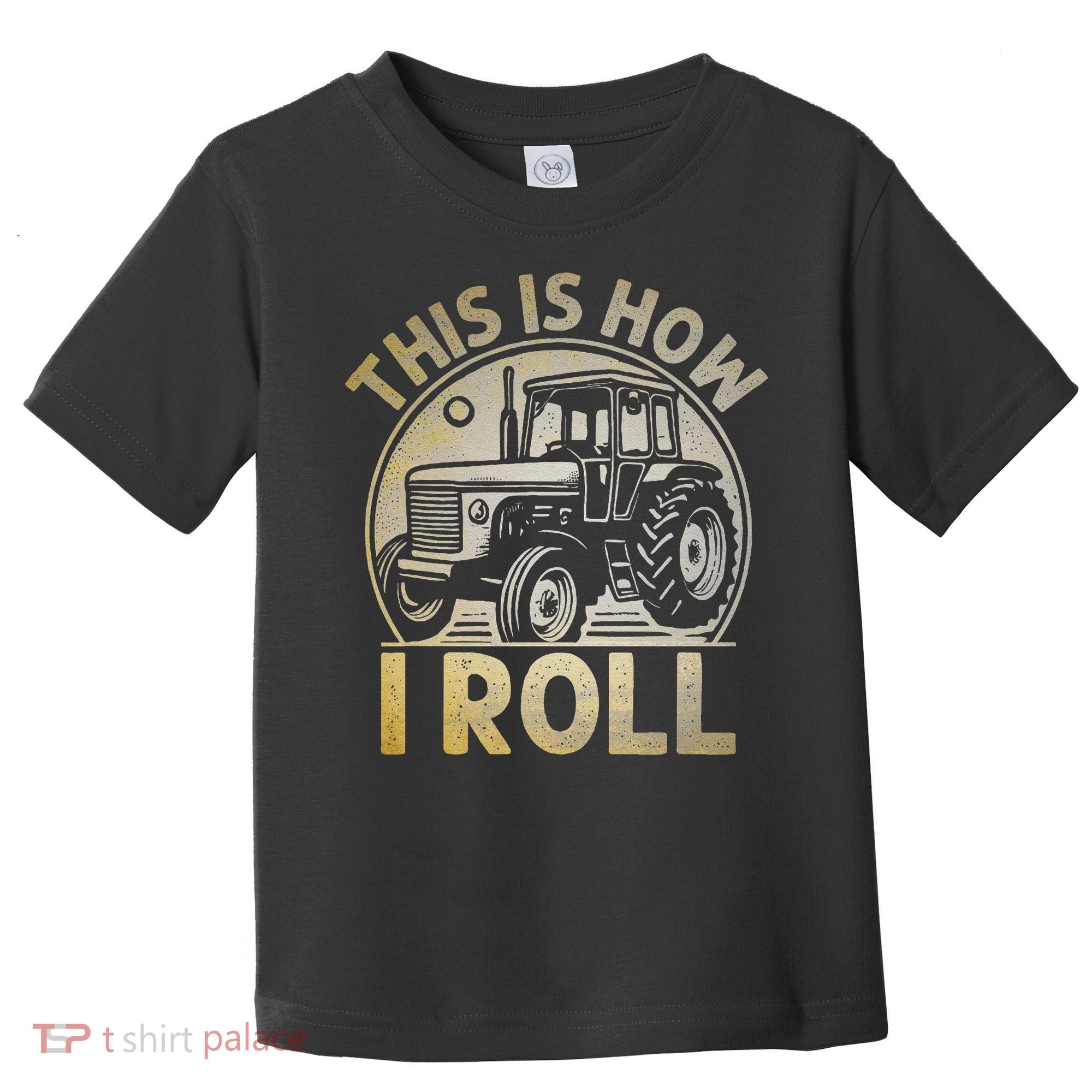 Funny Hay Bale How I Roll Gift Cool Farmer Tractor Driver Toddler T-Shirt