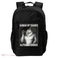 Funny Human By Chance Alpha By Choice Cool Alpha Wolf Meme Backpack thumb 0