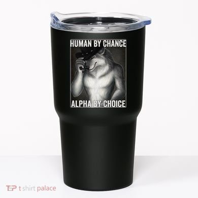 Funny Human By Chance Alpha By Choice Cool Alpha Wolf Meme Tumbler