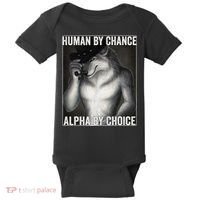 Funny Human By Chance Alpha By Choice Cool Alpha Wolf Meme Baby Bodysuit thumb 0