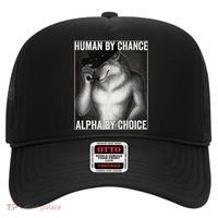 Funny Human By Chance Alpha By Choice Cool Alpha Wolf Meme Hat thumb 0