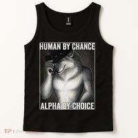 Funny Human By Chance Alpha By Choice Cool Alpha Wolf Meme Tank Top thumb 2