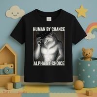 Funny Human By Chance Alpha By Choice Cool Alpha Wolf Meme Toddler T-Shirt thumb 3