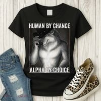Funny Human By Chance Alpha By Choice Cool Alpha Wolf Meme Women's T-Shirt thumb 3