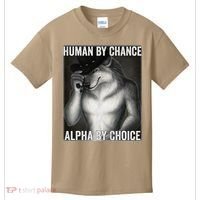 Funny Human By Chance Alpha By Choice Cool Alpha Wolf Meme Kids T-Shirt thumb 0