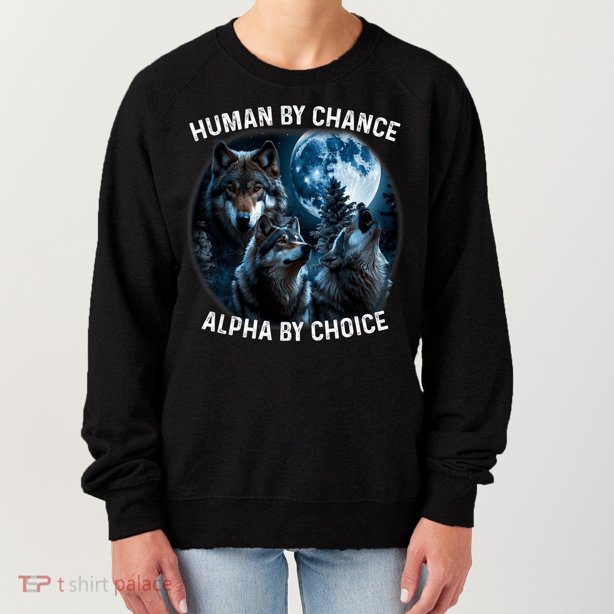 Funny Human By Chance Alpha By Choice Wolf Women's Sweatshirt