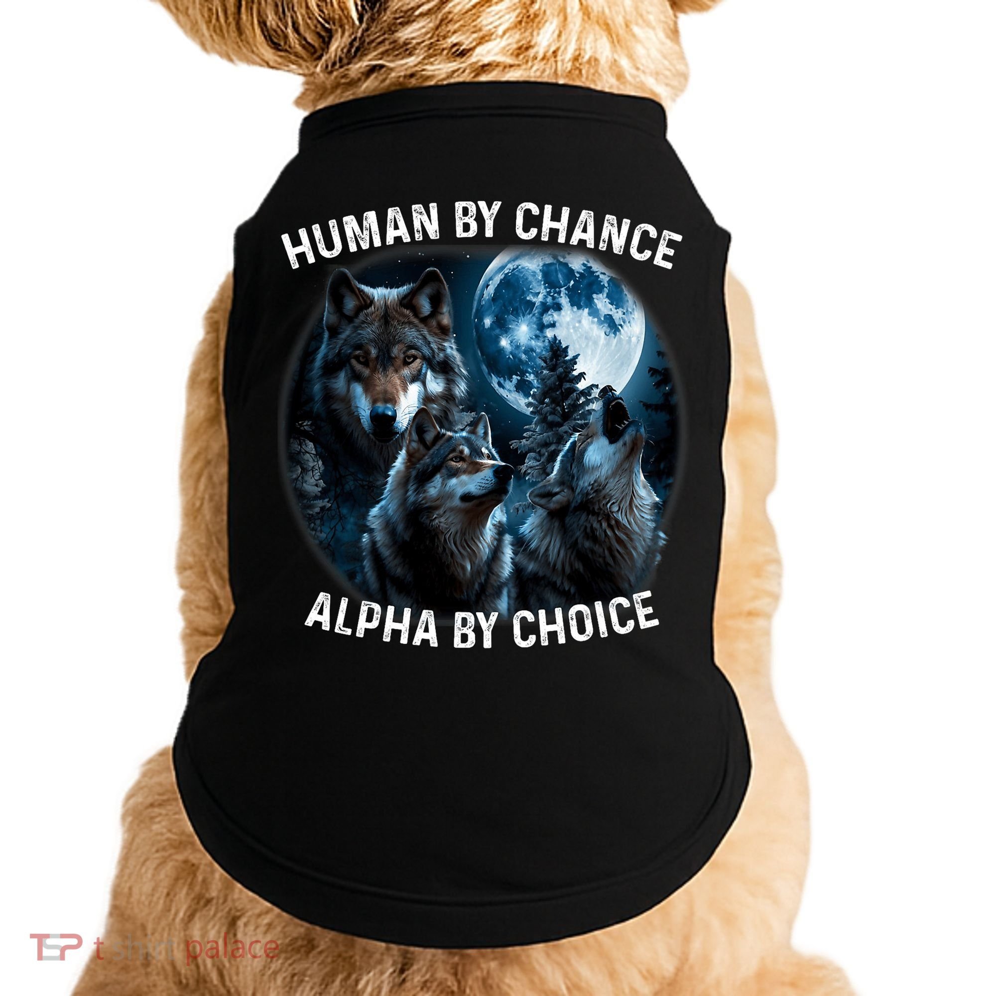 Funny Human By Chance Alpha By Choice Wolf Doggie Tank