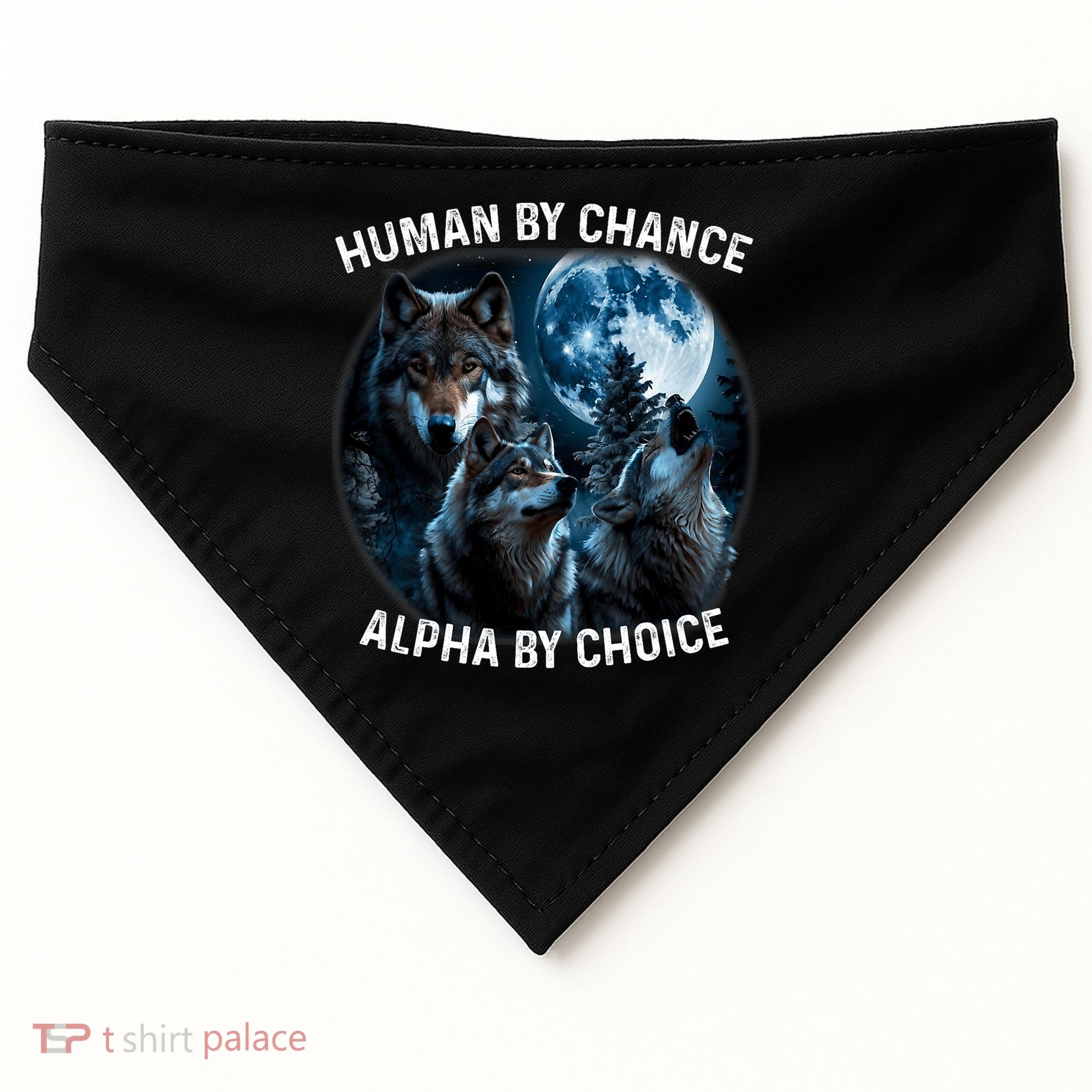 Funny Human By Chance Alpha By Choice Wolf USA-Made Doggie Bandana