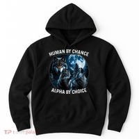 Funny Human By Chance Alpha By Choice Wolf Hoodie thumb 0