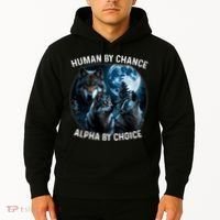 Funny Human By Chance Alpha By Choice Wolf Hoodie thumb 2