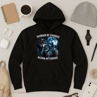 Funny Human By Chance Alpha By Choice Wolf Hoodie thumb 3