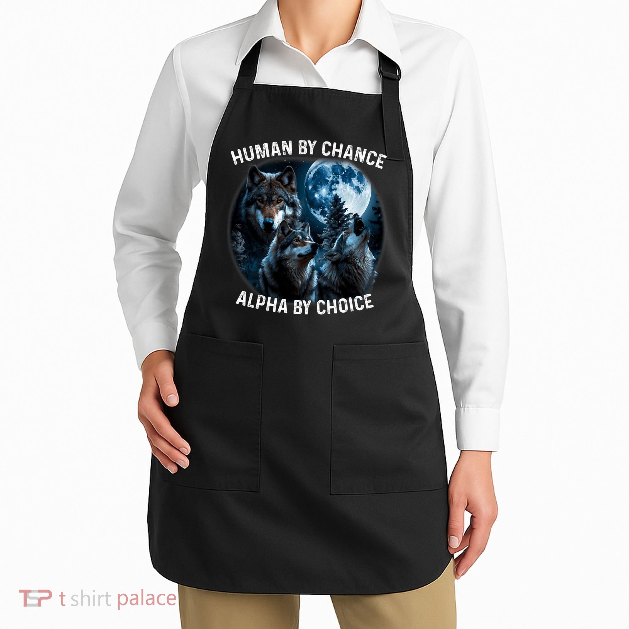 Funny Human By Chance Alpha By Choice Wolf Apron