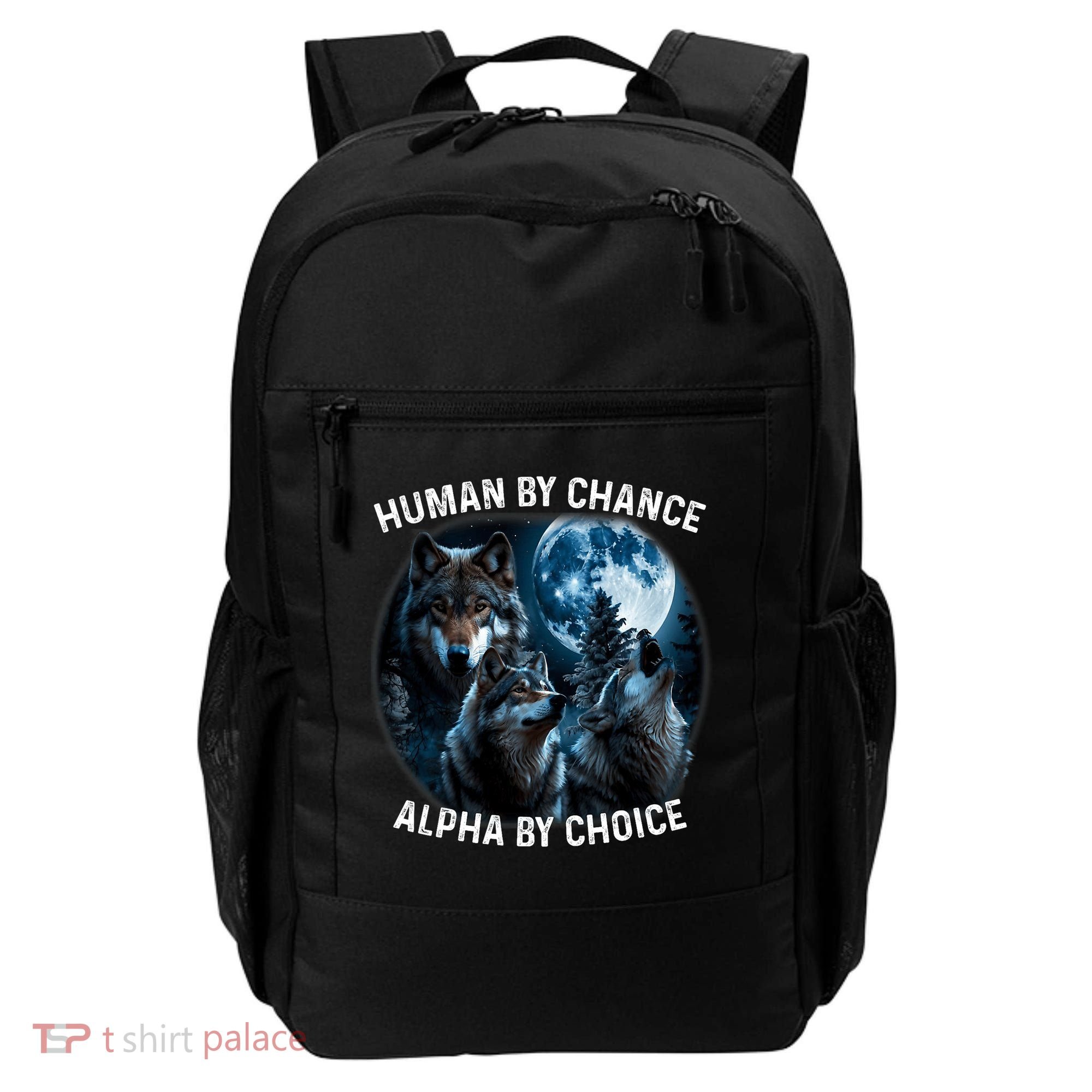 Funny Human By Chance Alpha By Choice Wolf Backpack