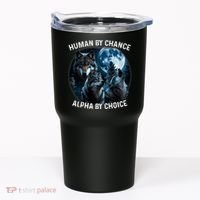 Funny Human By Chance Alpha By Choice Wolf Tumbler thumb 0