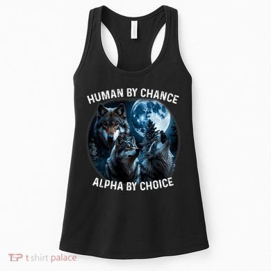 Funny Human By Chance Alpha By Choice Wolf Women's Tank Top