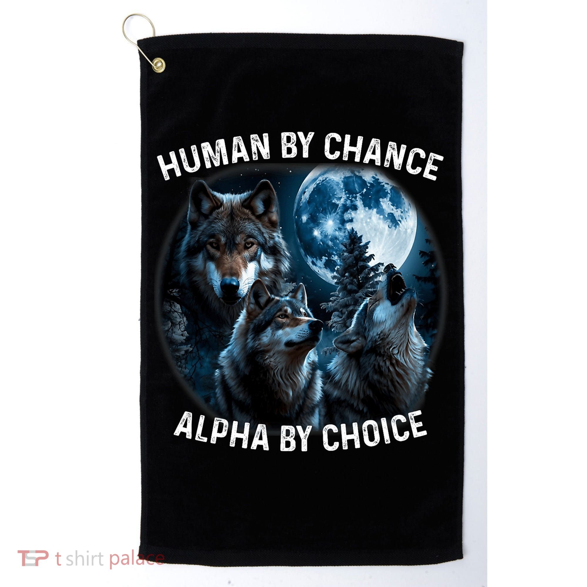 Funny Human By Chance Alpha By Choice Wolf Golf Towel