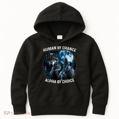 Funny Human By Chance Alpha By Choice Wolf Kids Hoodie