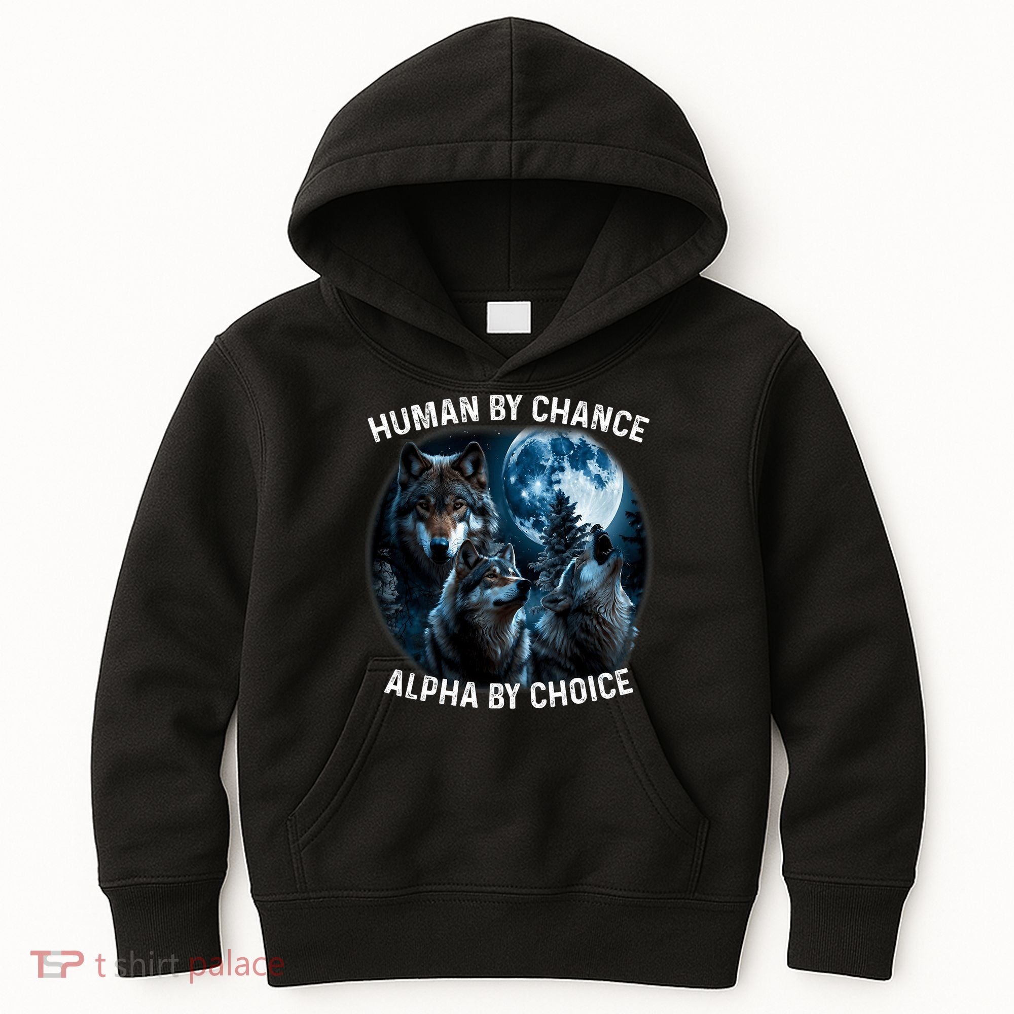 Funny Human By Chance Alpha By Choice Wolf Kids Hoodie