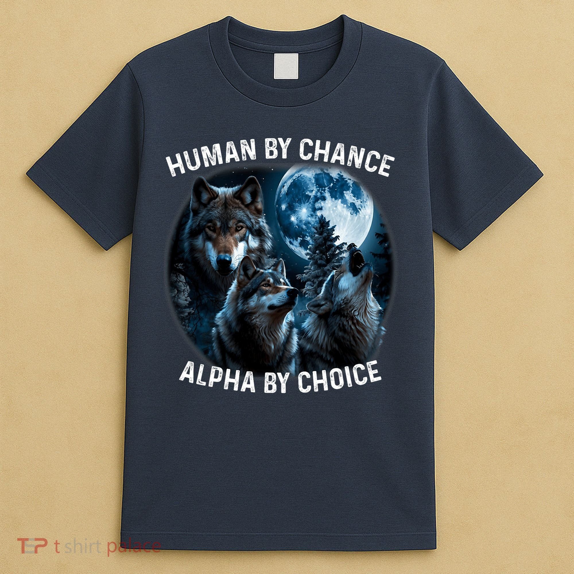 Funny Human By Chance Alpha By Choice Wolf T-Shirt