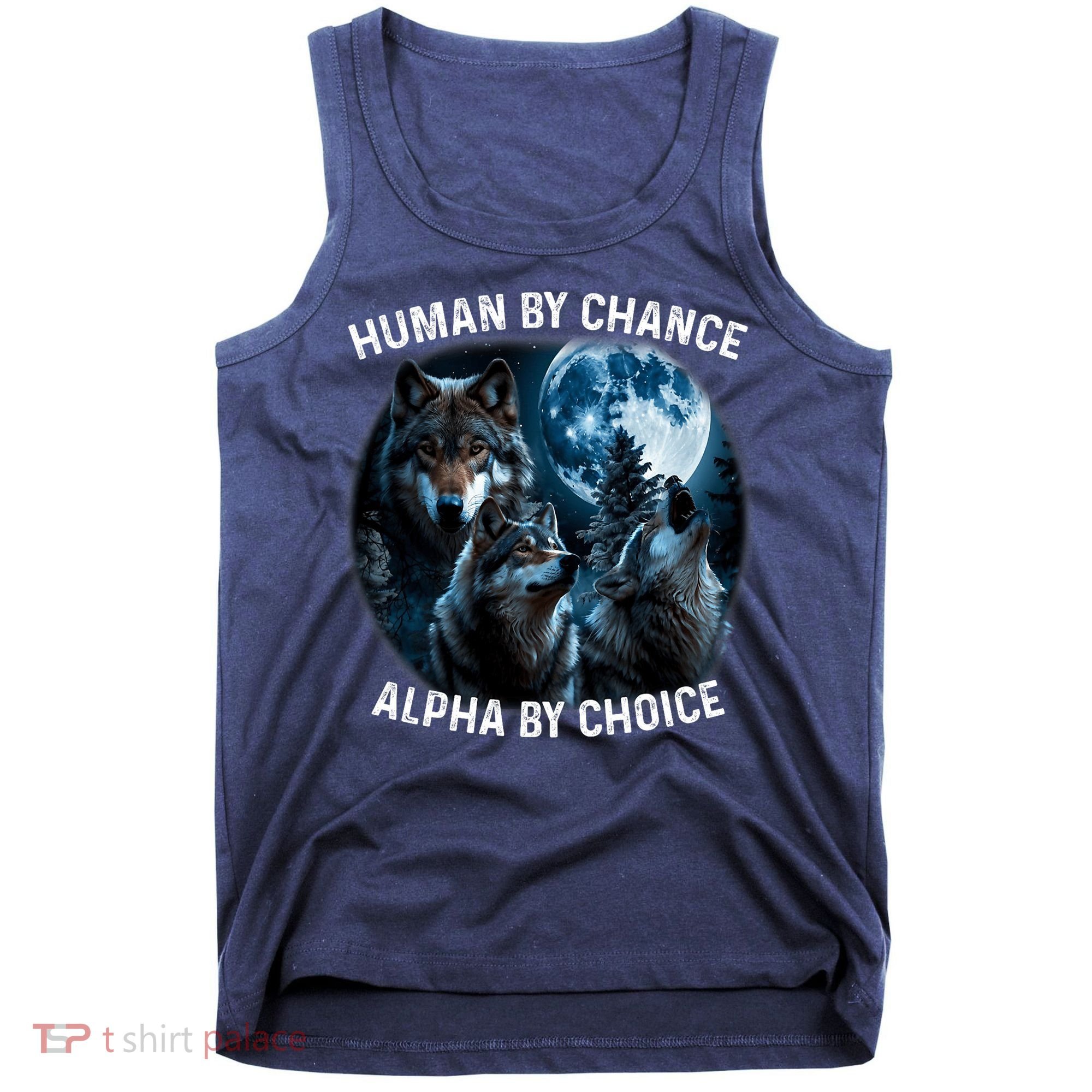 Funny Human By Chance Alpha By Choice Wolf Tank Top