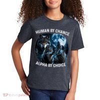 Funny Human By Chance Alpha By Choice Wolf Kids T-Shirt thumb 2