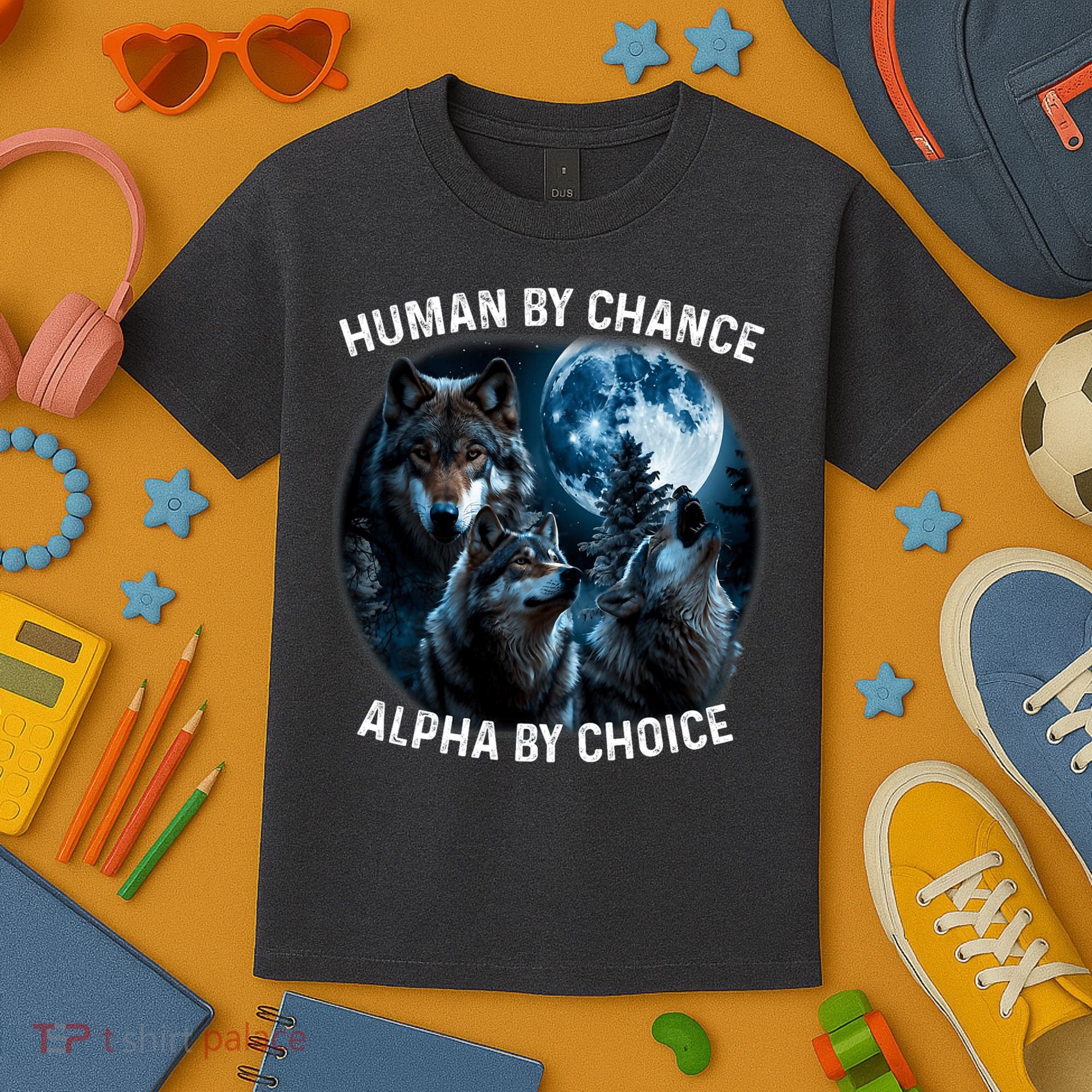 Funny Human By Chance Alpha By Choice Wolf Kids T-Shirt