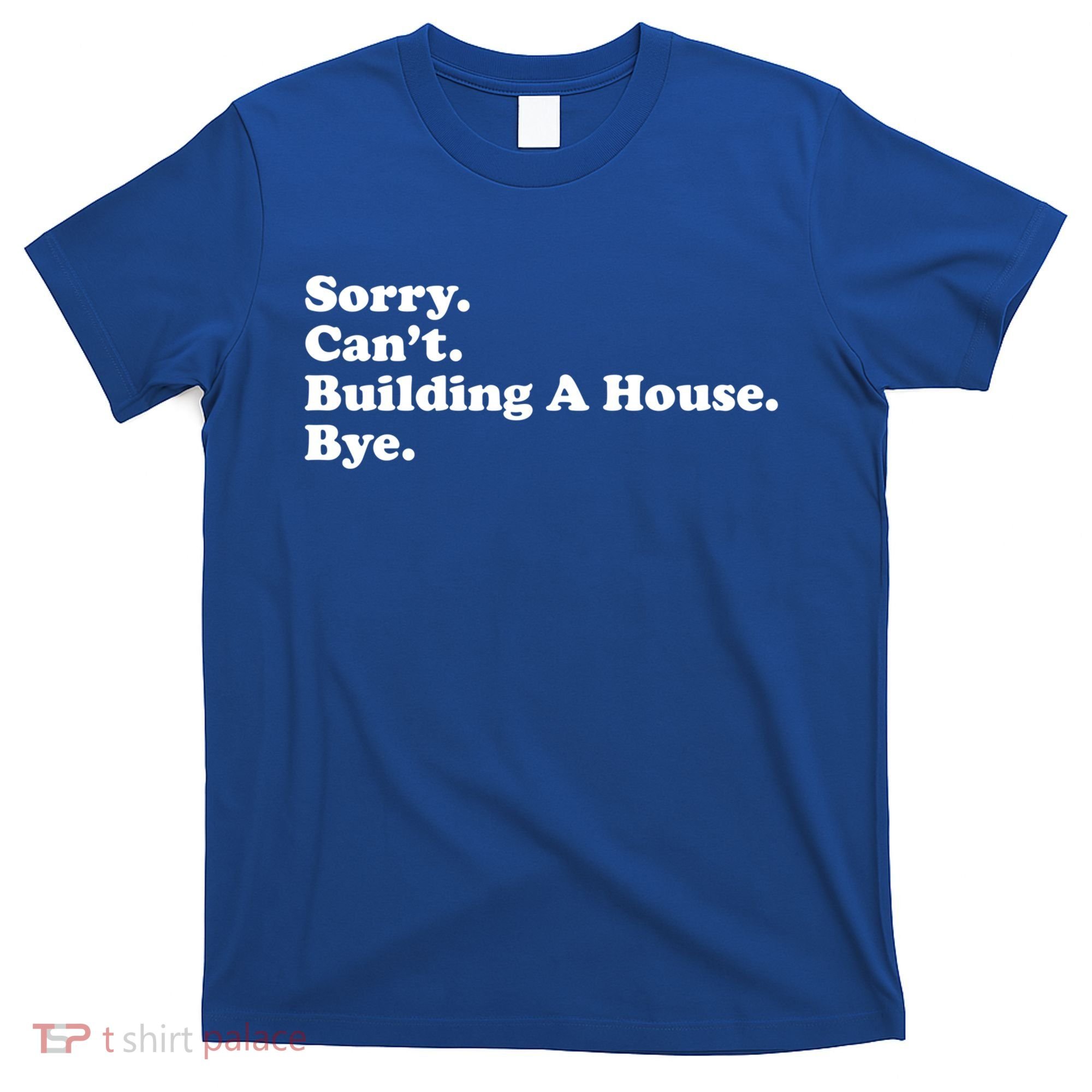 Funny Home Builder Carpenter Contractor Construction Gift Funny Gift T-Shirt