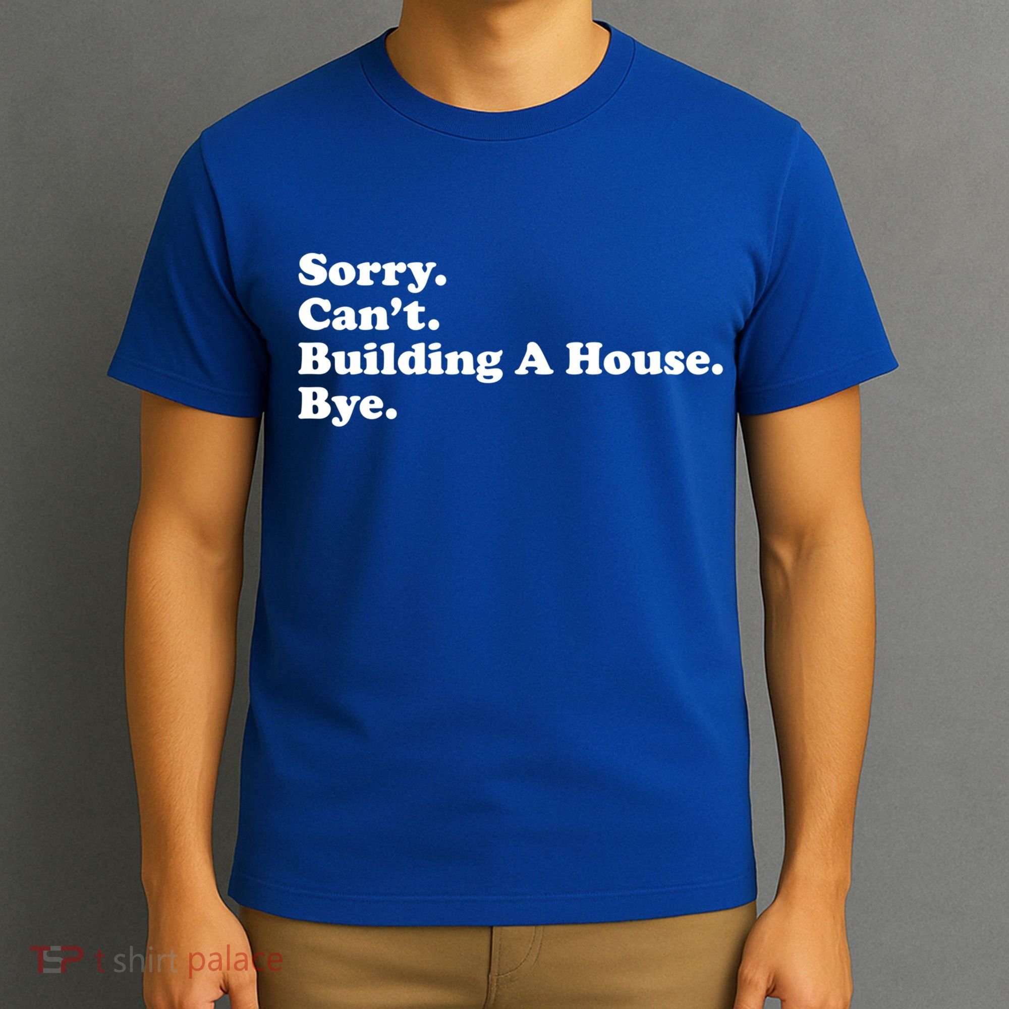 Funny Home Builder Carpenter Contractor Construction Gift Funny Gift T-Shirt