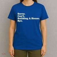 Funny Home Builder Carpenter Contractor Construction Gift Funny Gift T-Shirt thumb 4