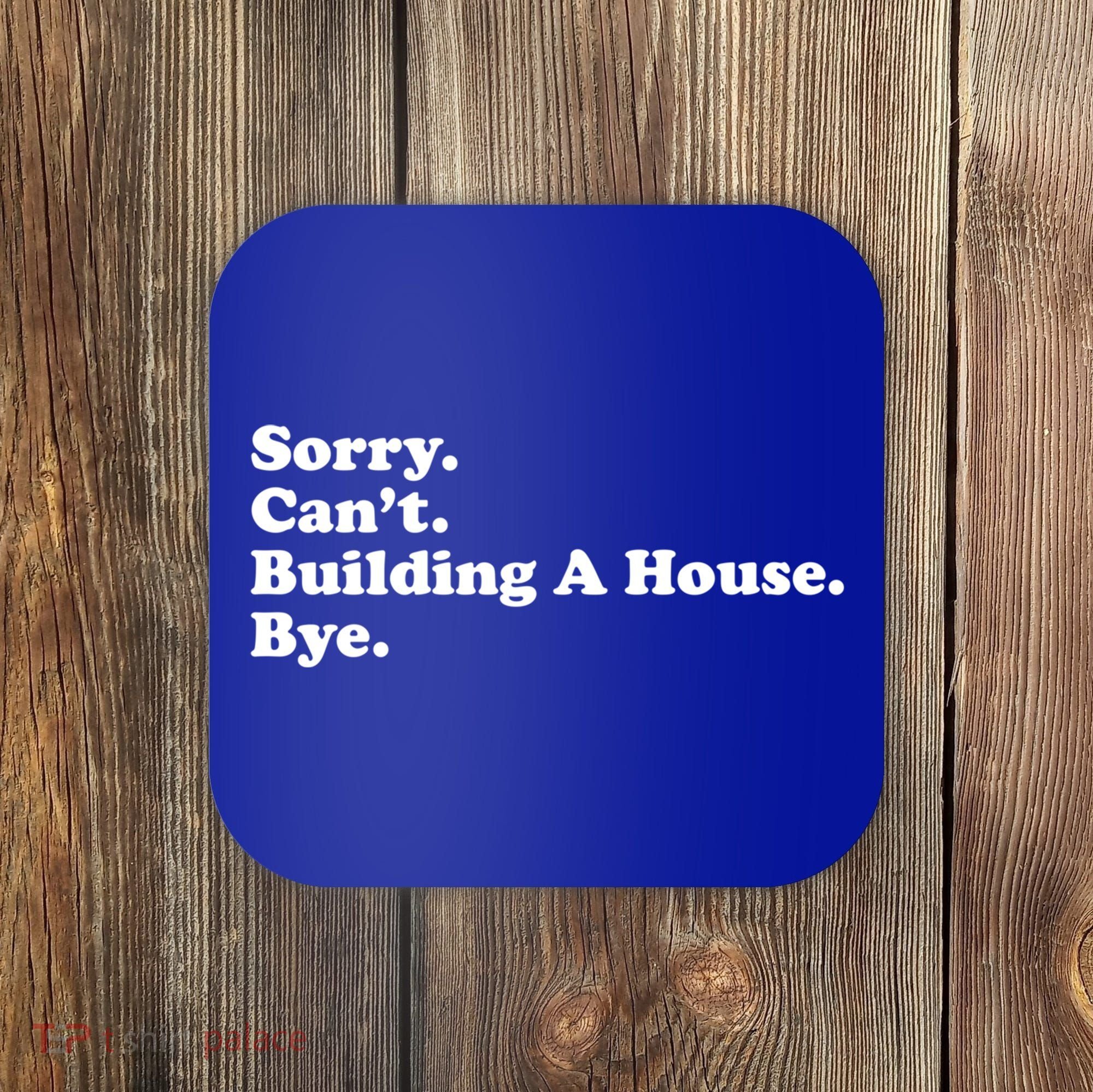 Funny Home Builder Carpenter Contractor Construction Gift Funny Gift Coaster