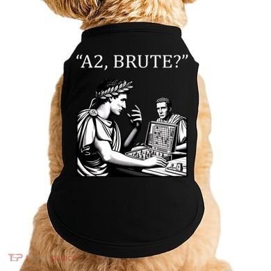 Funny History Caesar And Brutus Board Game Meme Doggie Tank