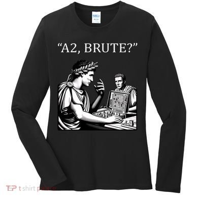 Funny History Caesar And Brutus Board Game Meme Women's Long Sleeve Shirt