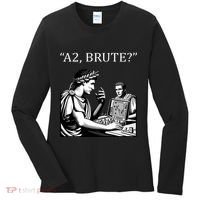 Funny History Caesar And Brutus Board Game Meme Women's Long Sleeve Shirt thumb 0