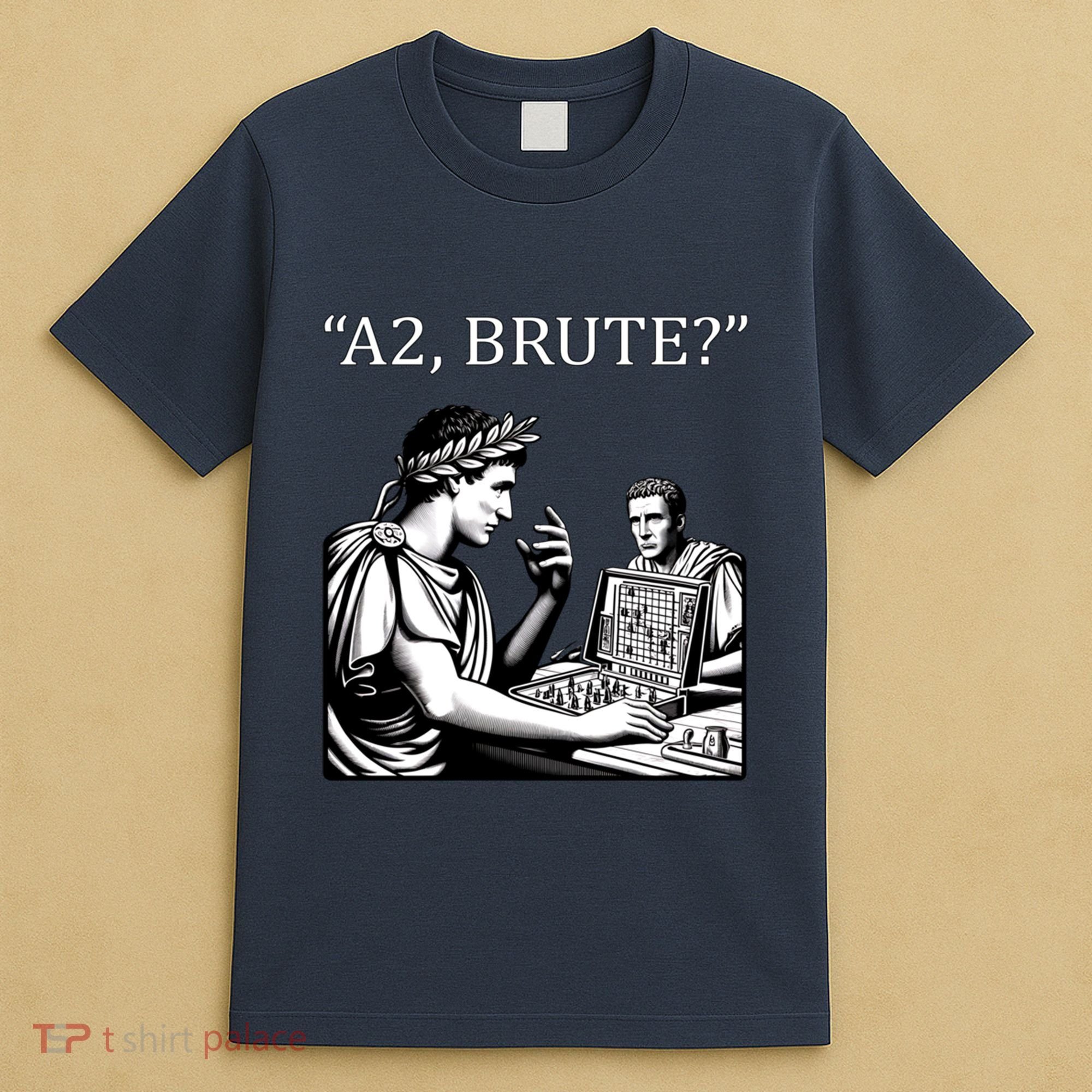 Funny History Caesar And Brutus Board Game Meme T-Shirt