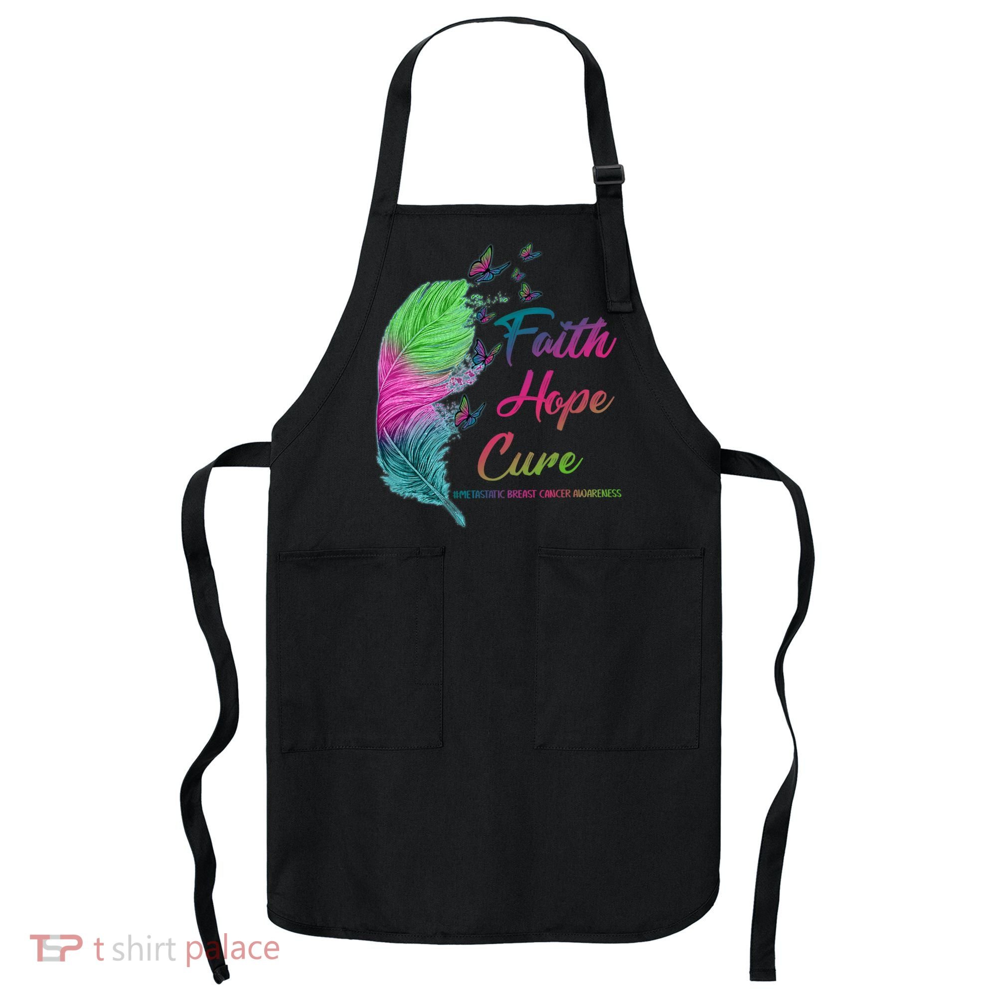 Faith Hope Cure Metastatic Breast Cancer Feather Apron
