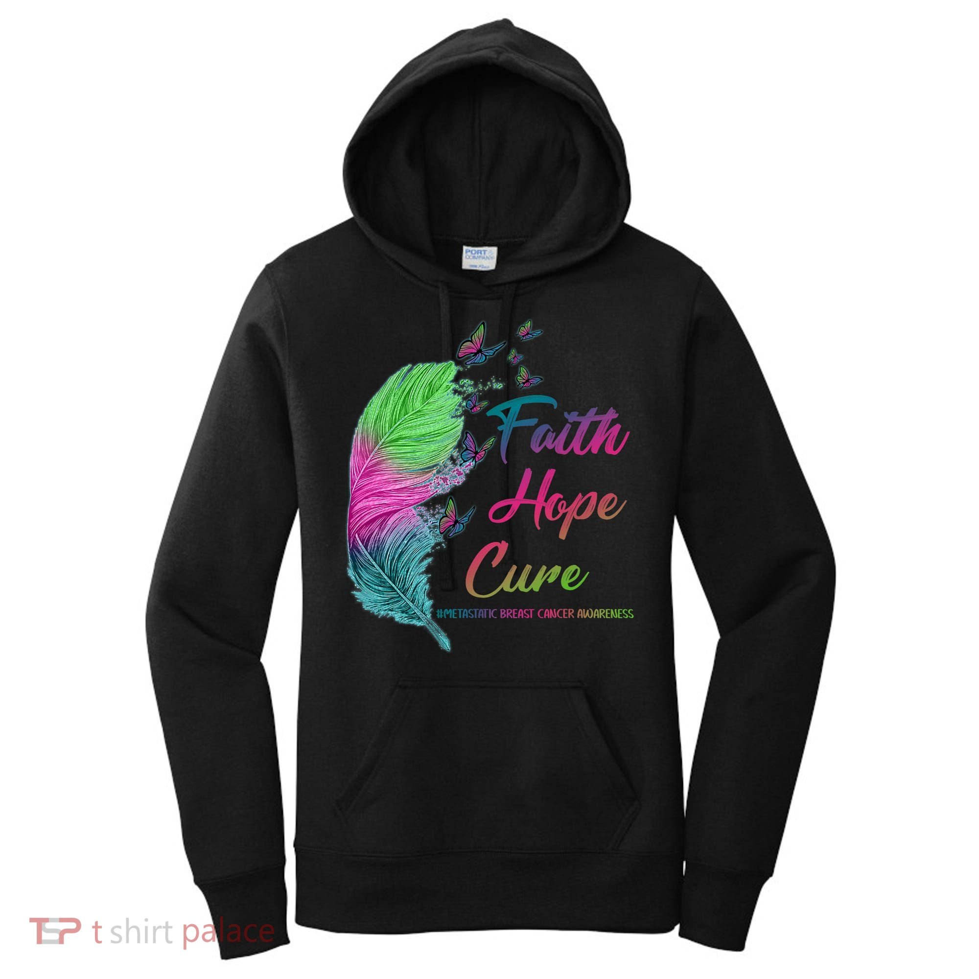 Faith Hope Cure Metastatic Breast Cancer Feather Women's Hoodie
