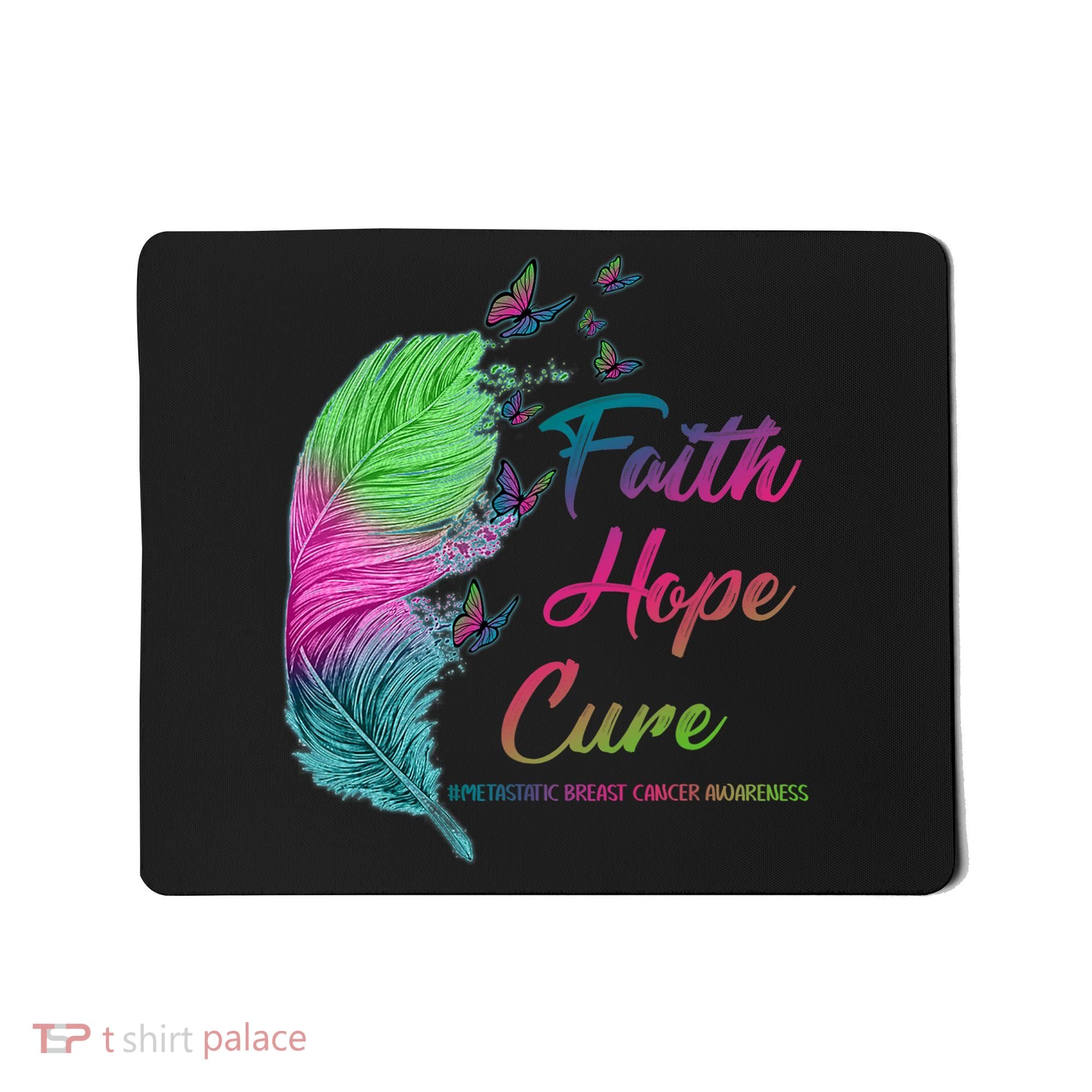 Faith Hope Cure Metastatic Breast Cancer Feather Mousepad