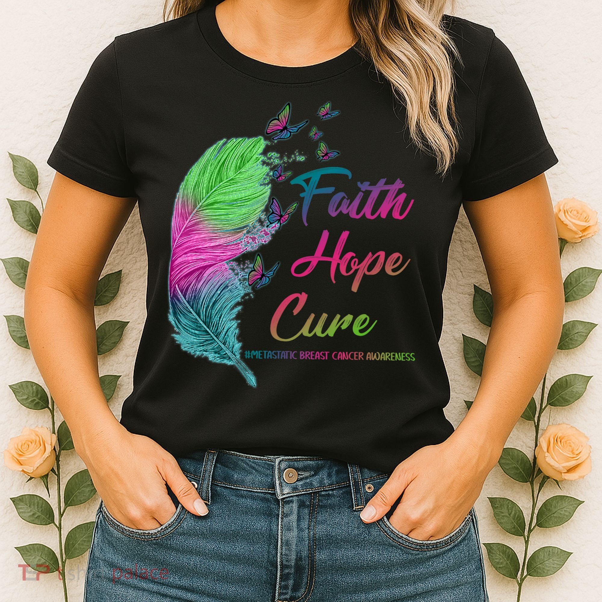 Faith Hope Cure Metastatic Breast Cancer Feather Women's T-Shirt