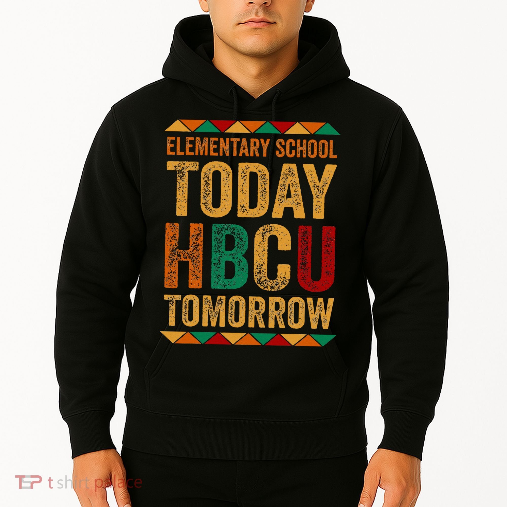 Future Hbcu College Elementary School Today Hbcu Tomorrow Hoodie