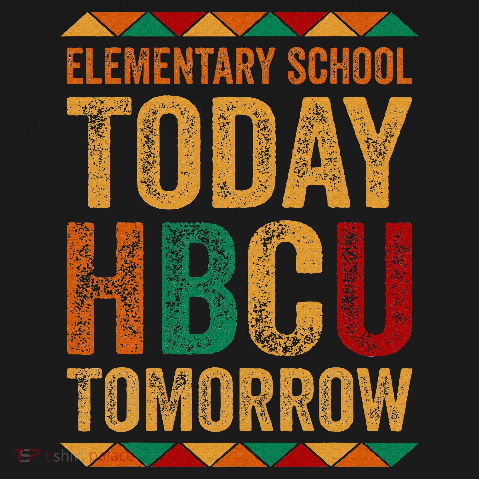 Future Hbcu College Elementary School Today Hbcu Tomorrow Pajama Set