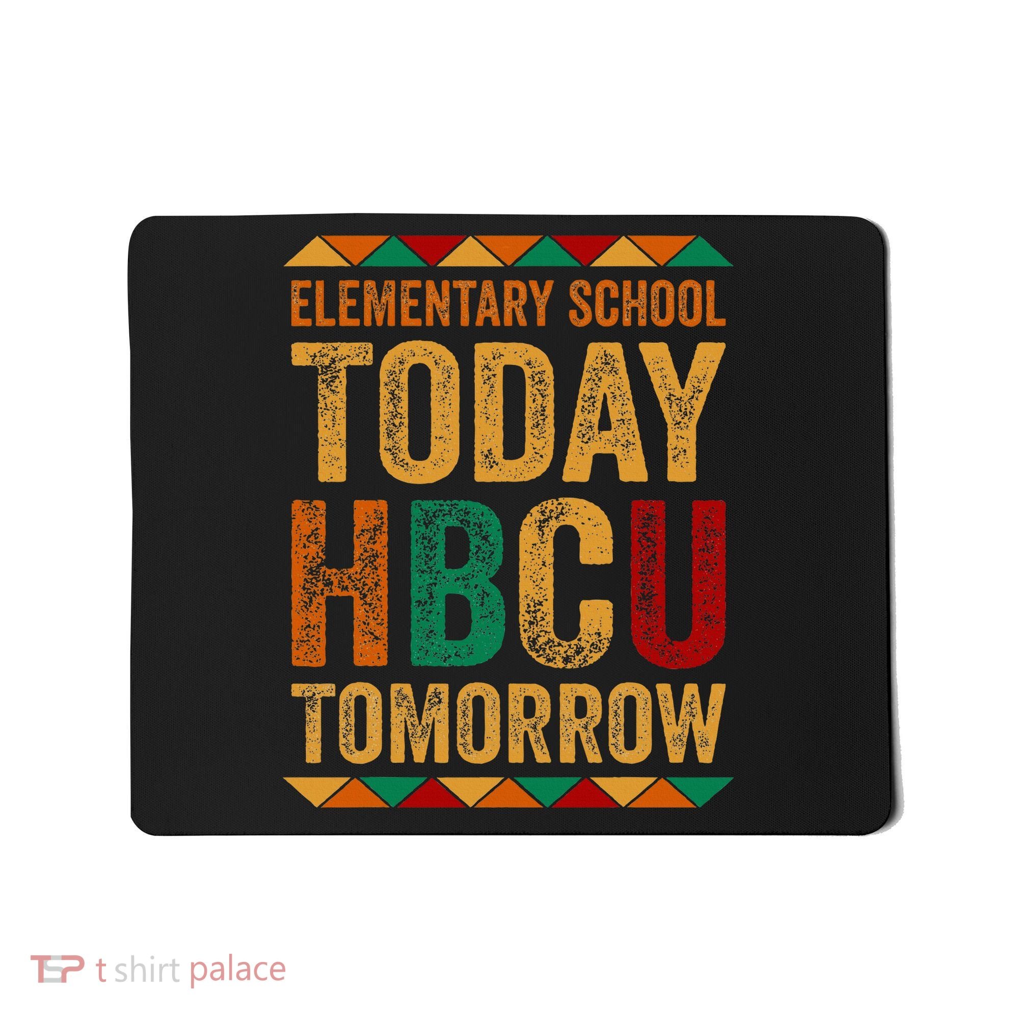 Future Hbcu College Elementary School Today Hbcu Tomorrow Mousepad