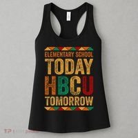 Future Hbcu College Elementary School Today Hbcu Tomorrow Women's Tank Top thumb 3